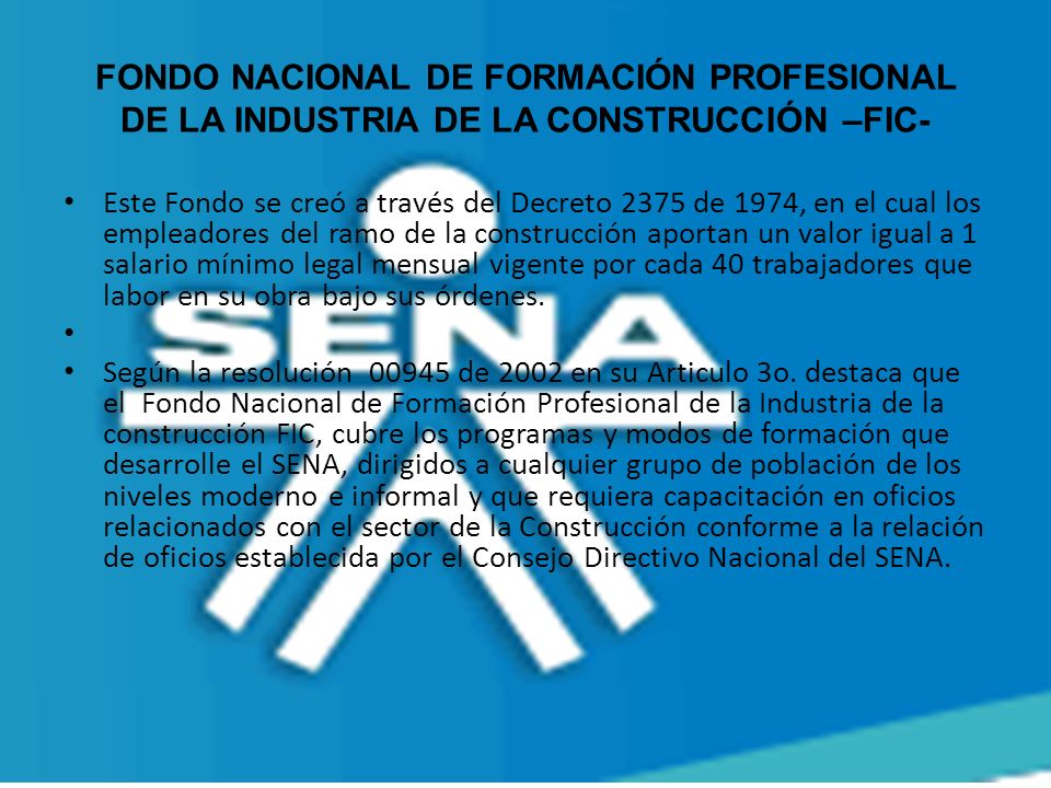 FONDO NACIONAL DE FORMACIÓN PROFESIONAL DE LA INDUSTRIA DE LA CONSTRUCCIÓN –FIC-