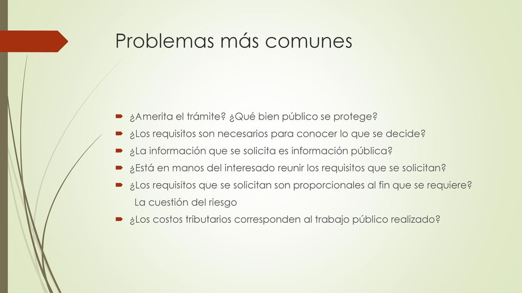 Problemas más comunes ¿Amerita el trámite ¿Qué bien público se protege ¿Los requisitos son necesarios para conocer lo que se decide