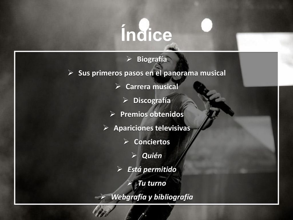 Índice Biografía Sus primeros pasos en el panorama musical