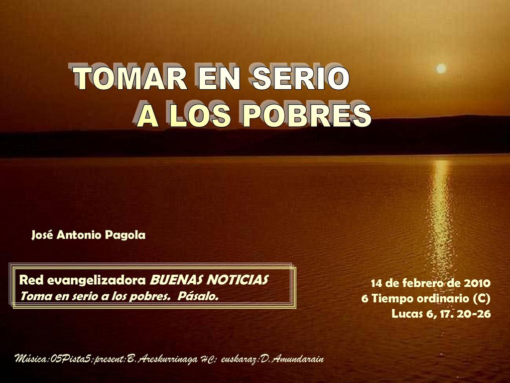 TOMAR EN SERIO A LOS POBRES Red evangelizadora BUENAS NOTICIAS