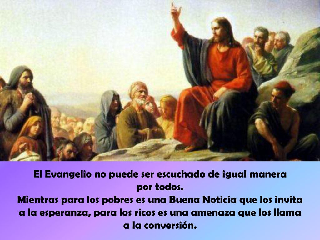 El Evangelio no puede ser escuchado de igual manera por todos