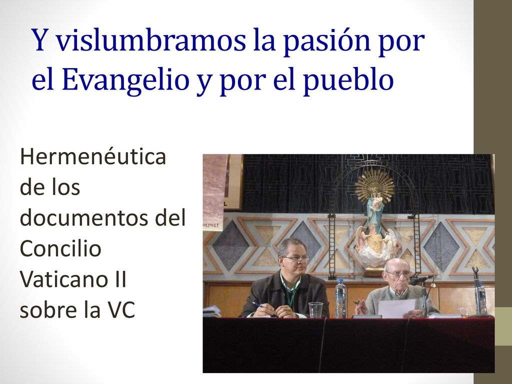 Y vislumbramos la pasión por el Evangelio y por el pueblo