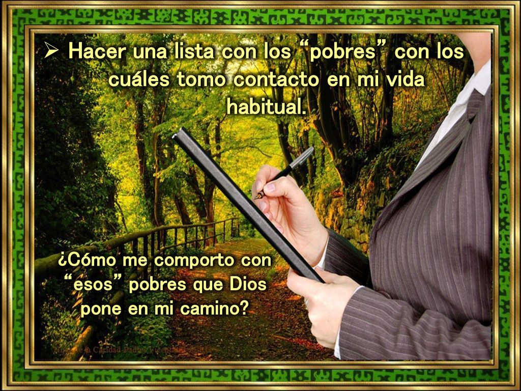 ¿Cómo me comporto con esos pobres que Dios pone en mi camino