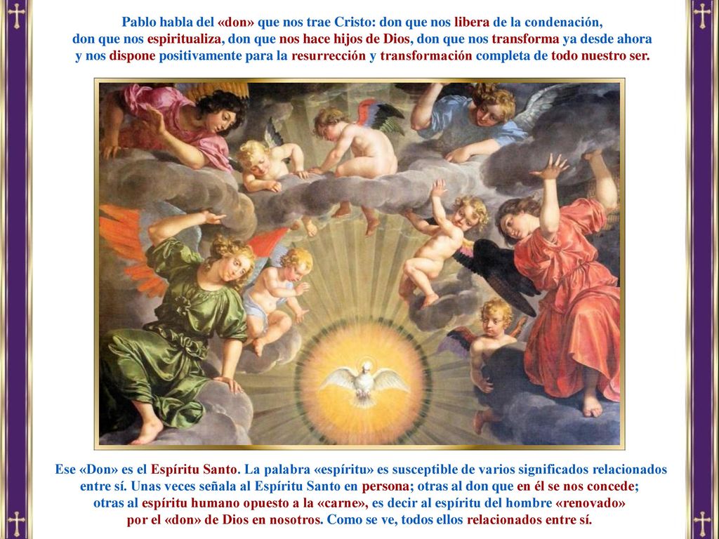 Pablo habla del «don» que nos trae Cristo: don que nos libera de la condenación,