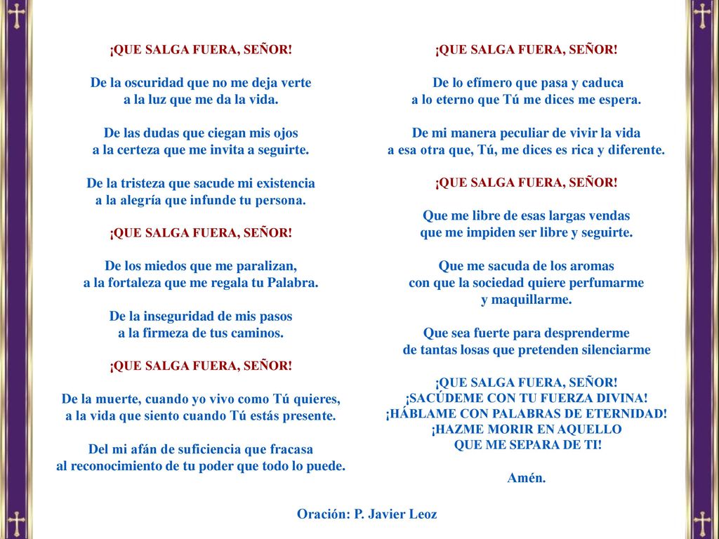 De la oscuridad que no me deja verte a la luz que me da la vida.