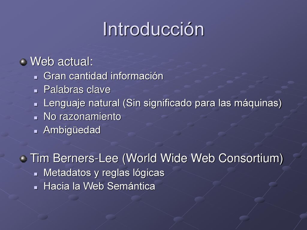Introducción Web actual: Tim Berners-Lee (World Wide Web Consortium)