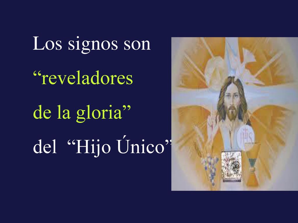 Los signos son reveladores de la gloria del Hijo Único