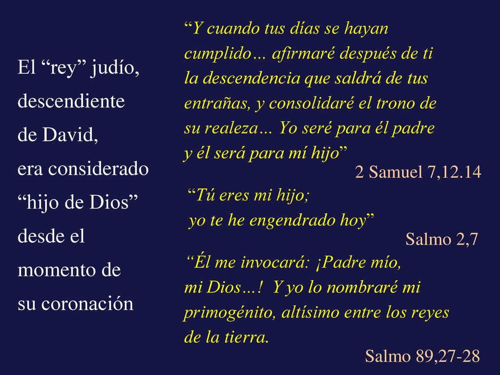 El rey judío, descendiente de David, era considerado hijo de Dios