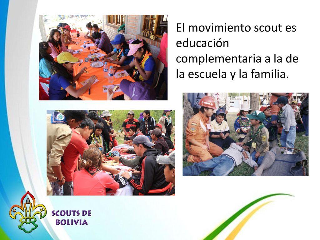 El movimiento scout es educación complementaria a la de la escuela y la familia.