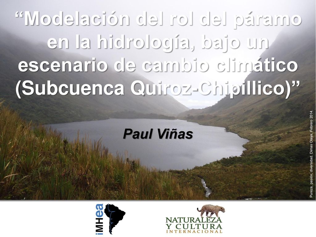 Modelación del rol del páramo en la hidrología, bajo un escenario de cambio climático (Subcuenca Quiroz-Chipillico)