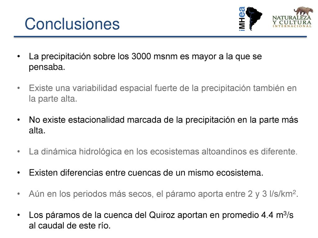 Conclusiones La precipitación sobre los 3000 msnm es mayor a la que se pensaba.