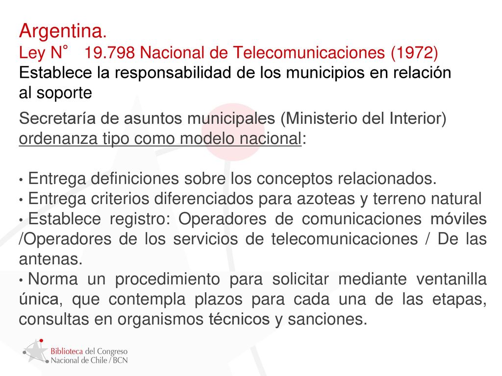 Argentina. Ley N° Nacional de Telecomunicaciones (1972) Establece la responsabilidad de los municipios en relación al soporte