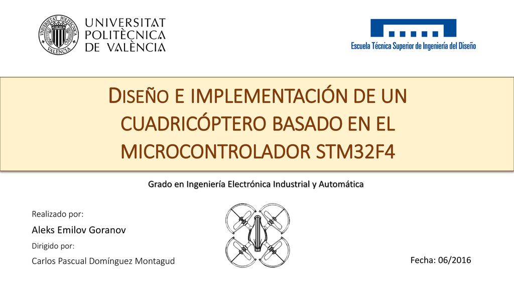 DISEÑO E IMPLEMENTACIÓN DE UN CUADRICÓPTERO BASADO EN EL MICROCONTROLADOR STM32F4