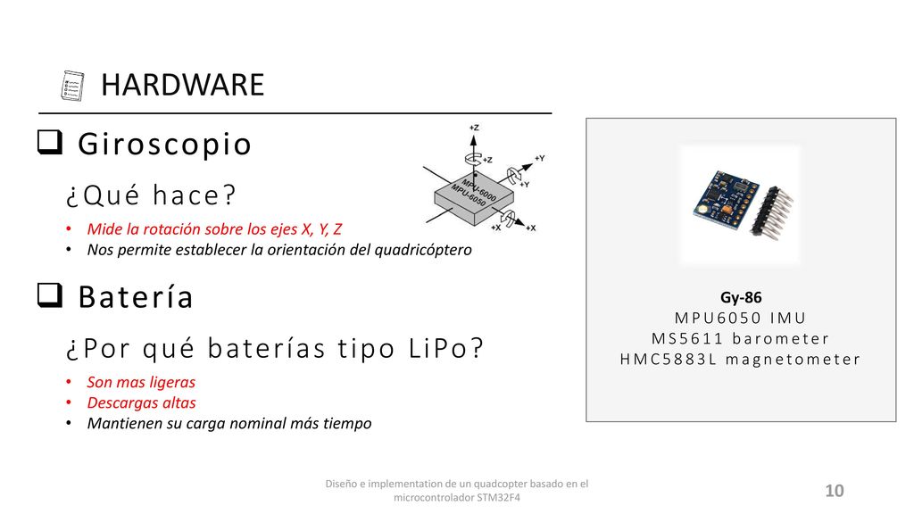 HARDWARE Giroscopio Batería ¿Qué hace ¿Por qué baterías tipo LiPo