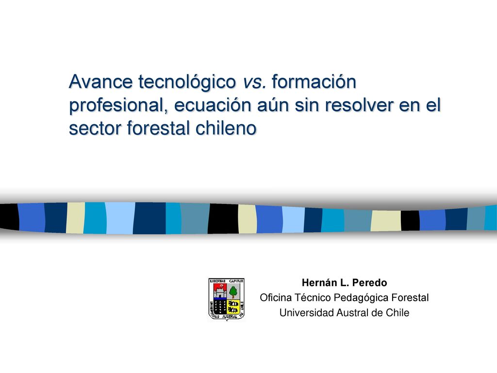 Avance tecnológico vs. formación profesional, ecuación aún sin resolver en el sector forestal chileno