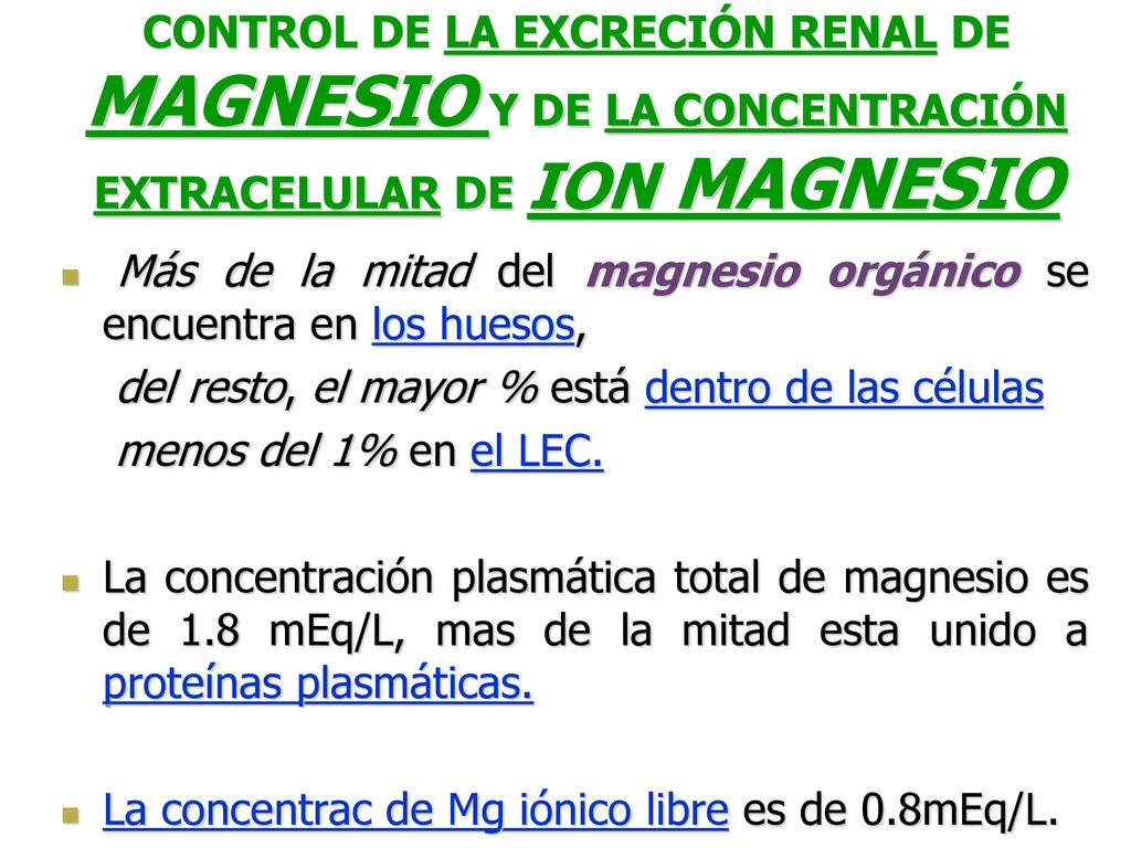 CONTROL DE LA EXCRECIÓN RENAL DE MAGNESIO Y DE LA CONCENTRACIÓN EXTRACELULAR DE ION MAGNESIO