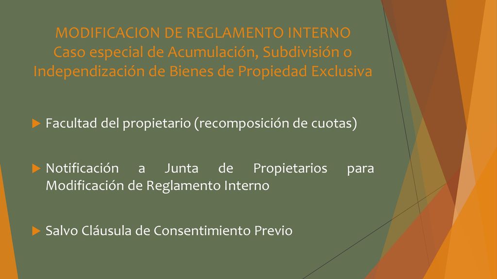 MODIFICACION DE REGLAMENTO INTERNO Caso especial de Acumulación, Subdivisión o Independización de Bienes de Propiedad Exclusiva