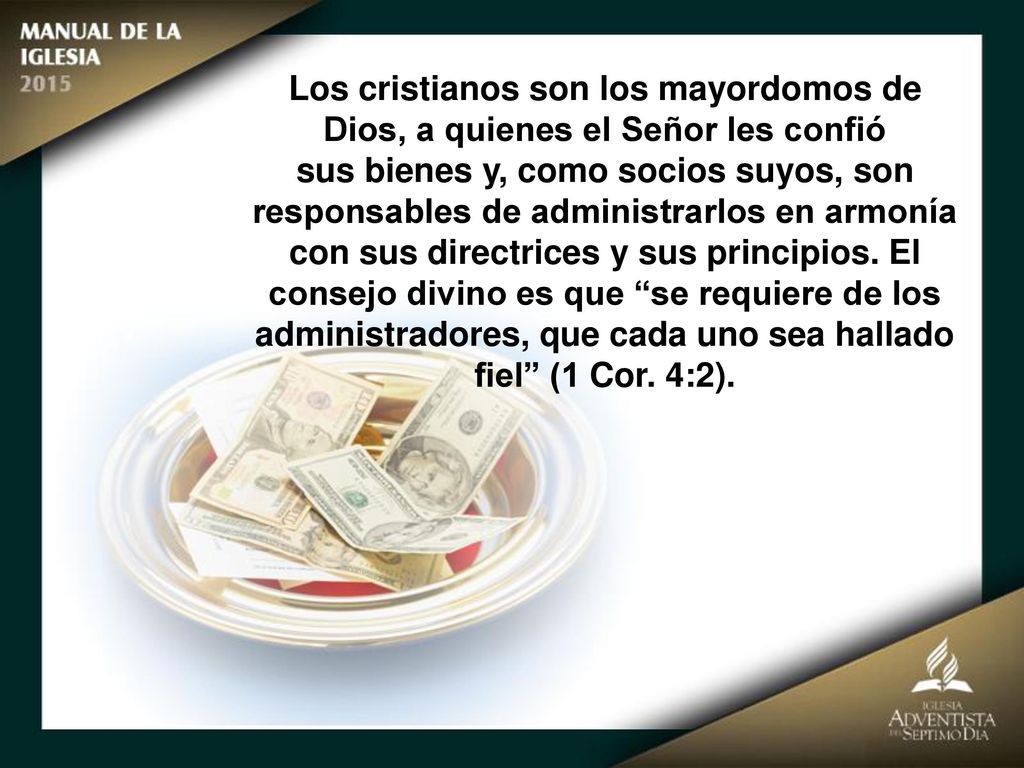 administradores, que cada uno sea hallado fiel (1 Cor. 4:2).