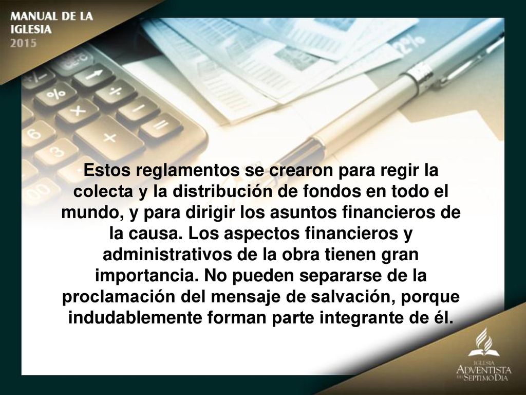 Estos reglamentos se crearon para regir la colecta y la distribución de fondos en todo el mundo, y para dirigir los asuntos financieros de la causa.