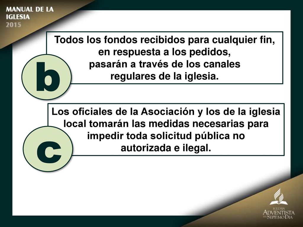 pasarán a través de los canales regulares de la iglesia.