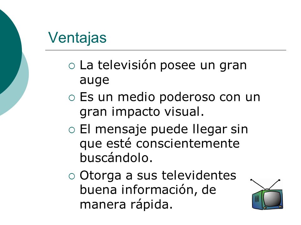 Ventajas La televisión posee un gran auge