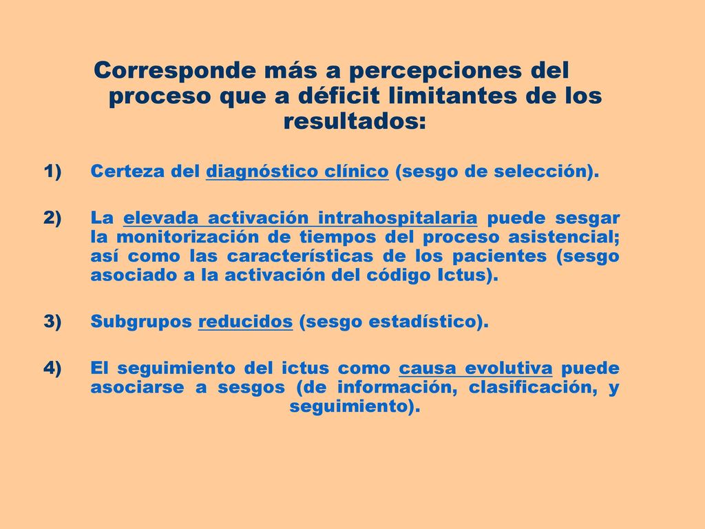 Corresponde más a percepciones del proceso que a déficit limitantes de los resultados: