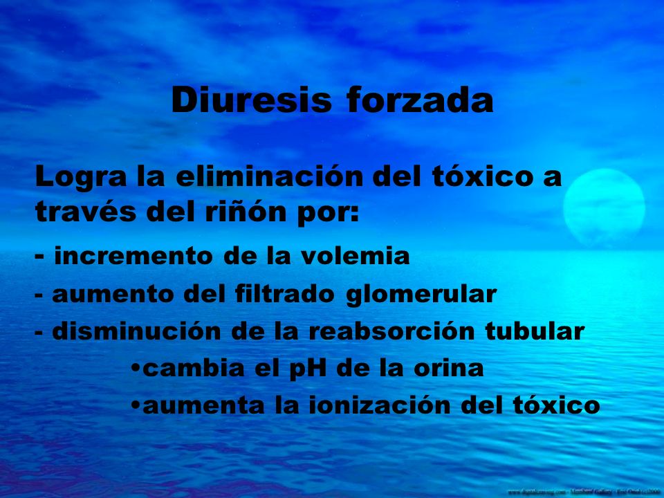 Diuresis forzada Logra la eliminación del tóxico a través del riñón por: - incremento de la volemia.
