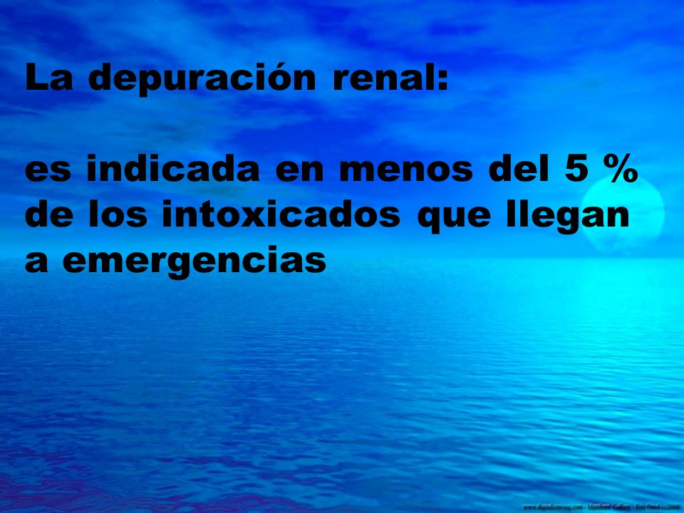 La depuración renal: es indicada en menos del 5 % de los intoxicados que llegan a emergencias