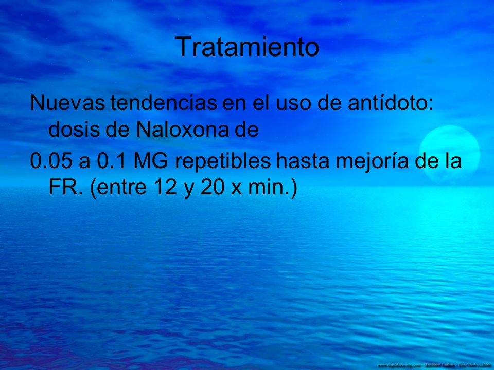 Tratamiento Nuevas tendencias en el uso de antídoto: dosis de Naloxona de.