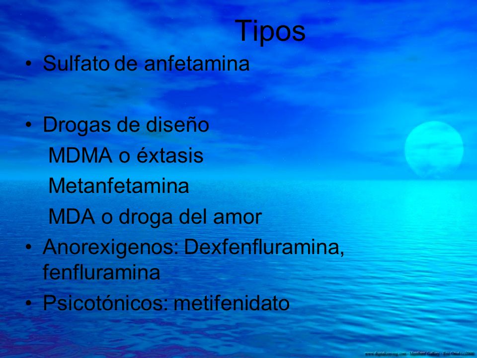 Tipos Sulfato de anfetamina Drogas de diseño MDMA o éxtasis