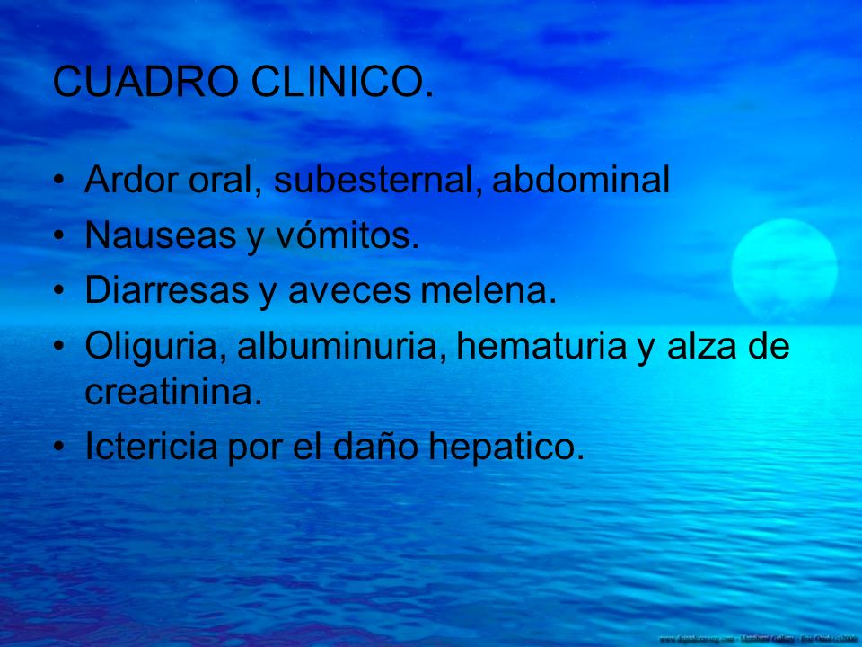 CUADRO CLINICO. Ardor oral, subesternal, abdominal Nauseas y vómitos.