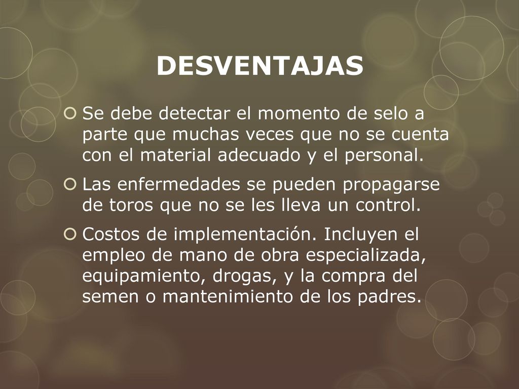 DESVENTAJAS Se debe detectar el momento de selo a parte que muchas veces que no se cuenta con el material adecuado y el personal.