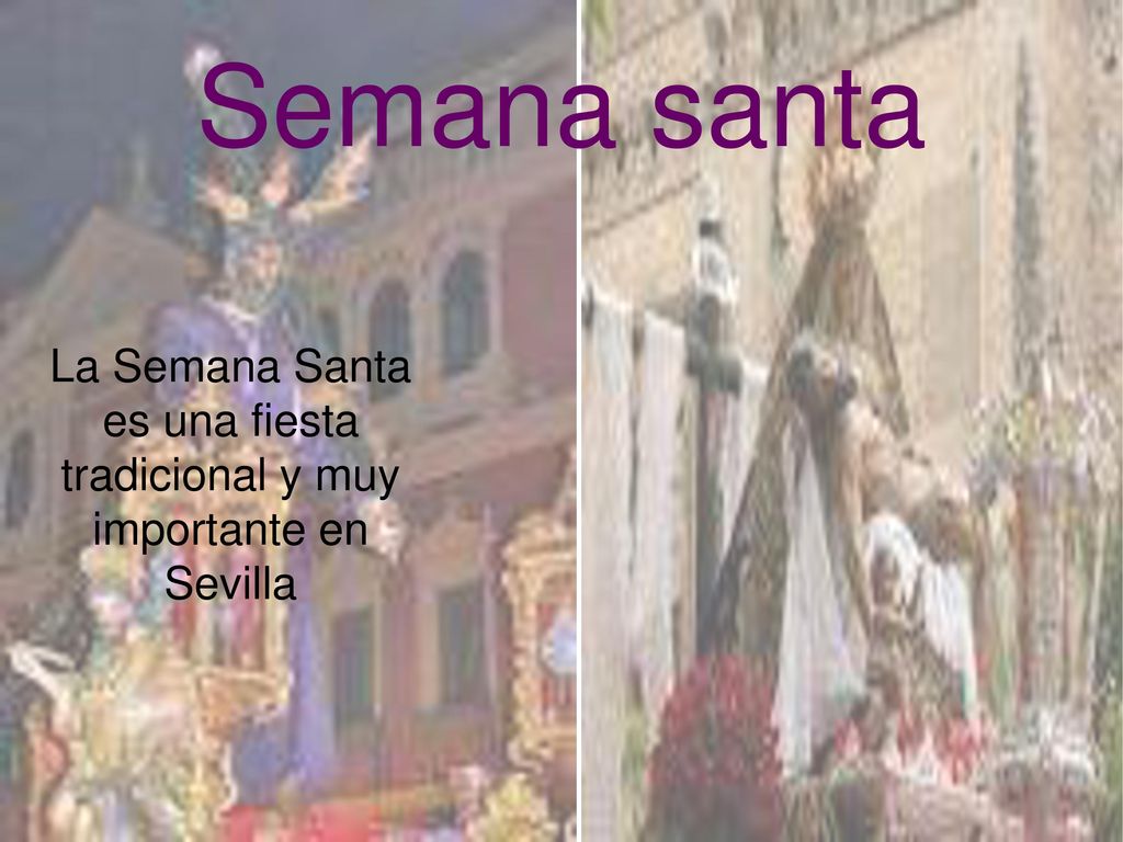 La Semana Santa es una fiesta tradicional y muy importante en Sevilla