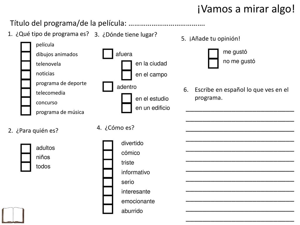 ¡Vamos a mirar algo! Título del programa/de la película: …………………………………. 1. ¿Qué tipo de programa es
