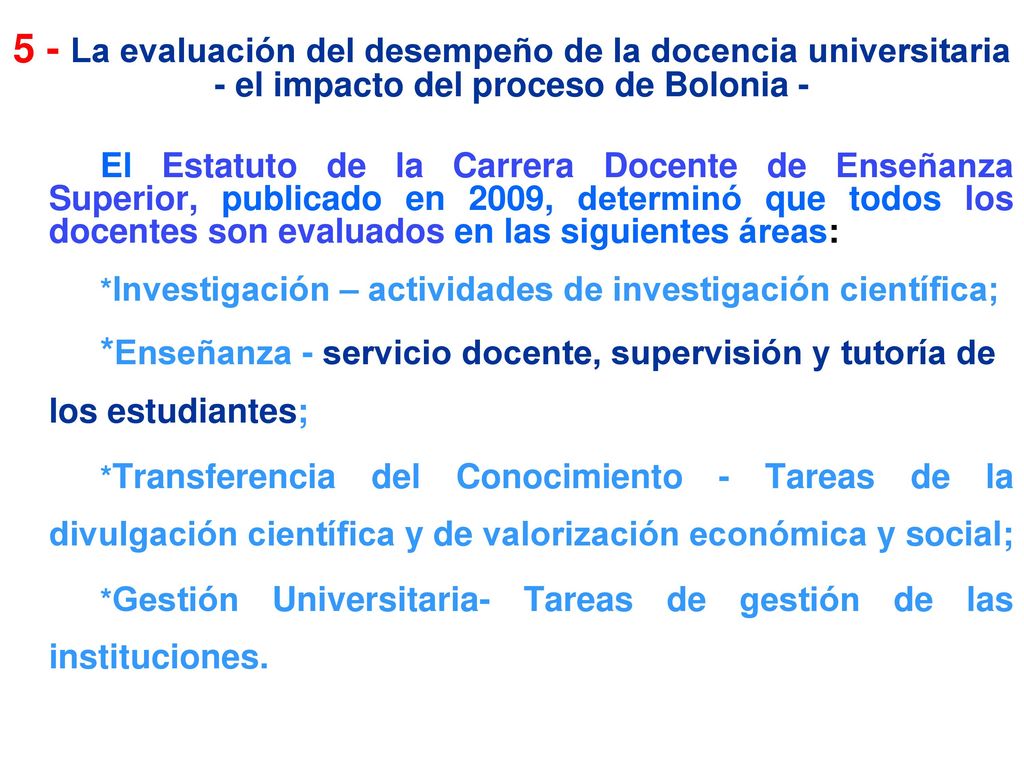 5 - La evaluación del desempeño de la docencia universitaria - el impacto del proceso de Bolonia -