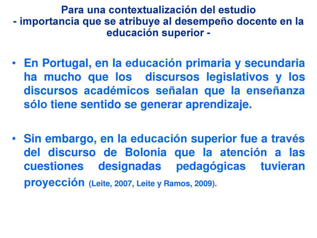 Para una contextualización del estudio - importancia que se atribuye al desempeño docente en la educación superior -