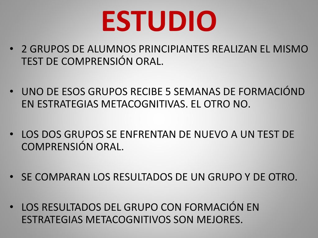 ESTUDIO 2 GRUPOS DE ALUMNOS PRINCIPIANTES REALIZAN EL MISMO TEST DE COMPRENSIÓN ORAL.