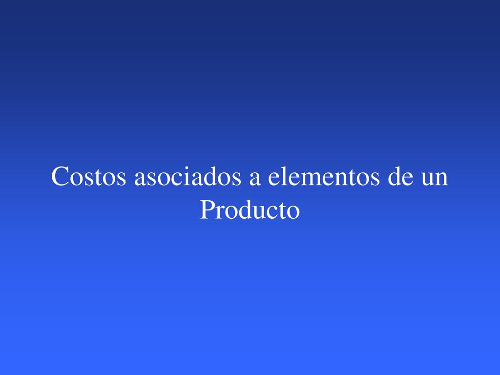 Costos asociados a elementos de un Producto