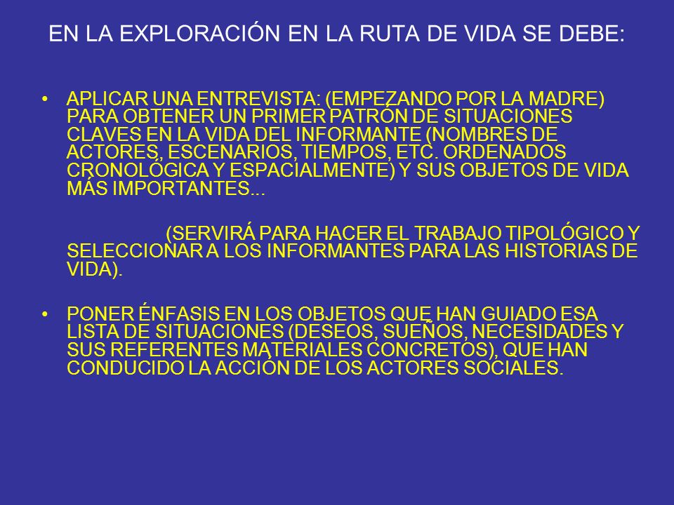 EN LA EXPLORACIÓN EN LA RUTA DE VIDA SE DEBE: