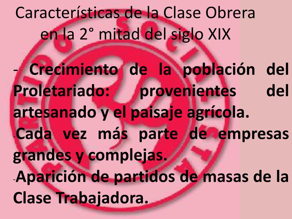 Características de la Clase Obrera en la 2° mitad del siglo XIX