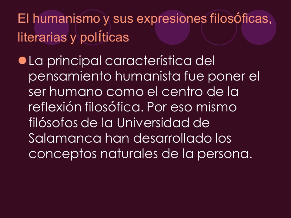 El humanismo y sus expresiones filosóficas, literarias y políticas