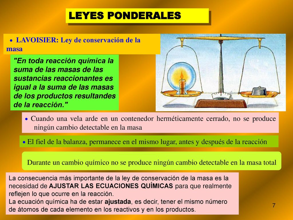 LEYES PONDERALES  LAVOISIER: Ley de conservación de la masa.