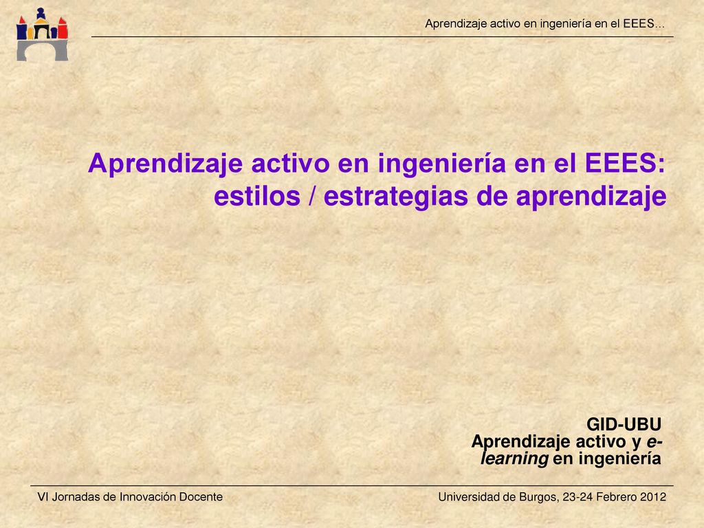 Aprendizaje activo en ingeniería en el EEES: estilos / estrategias de aprendizaje