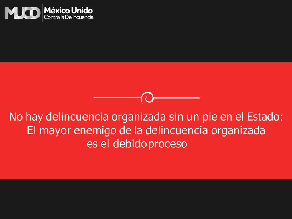 No hay delincuencia organizada sin un pie en el Estado:
