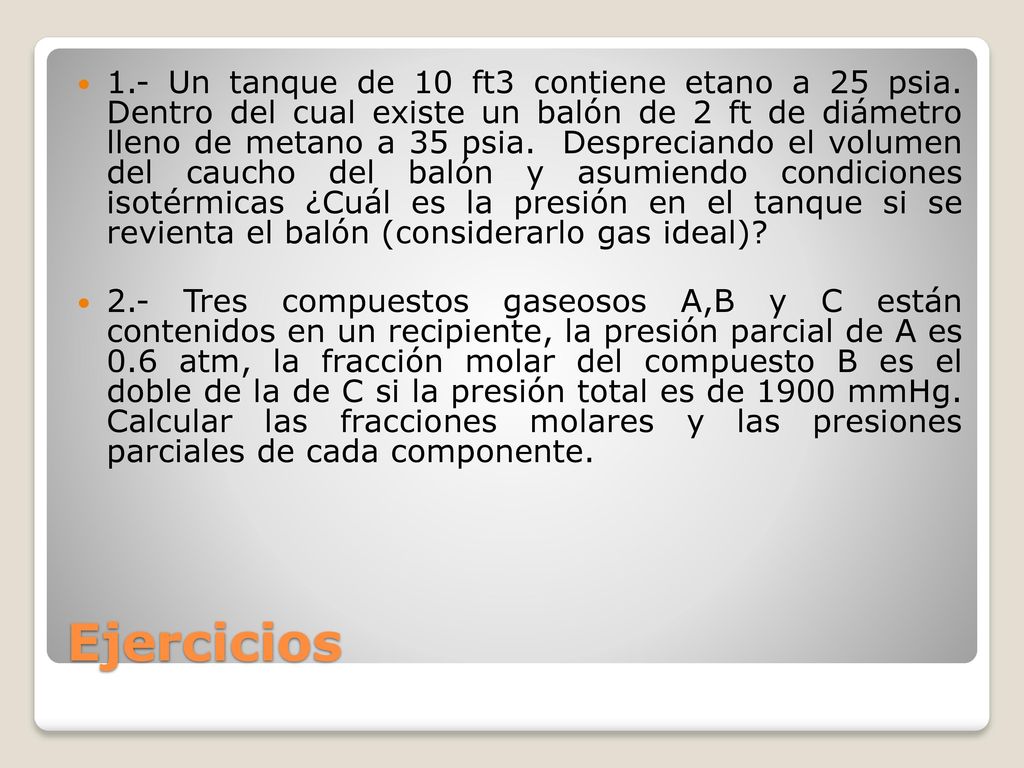 1. - Un tanque de 10 ft3 contiene etano a 25 psia