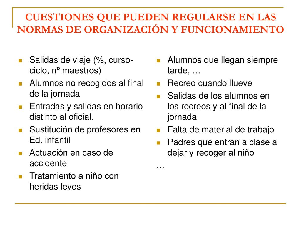 CUESTIONES QUE PUEDEN REGULARSE EN LAS NORMAS DE ORGANIZACIÓN Y FUNCIONAMIENTO