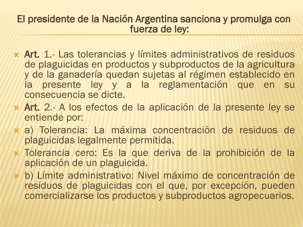 El presidente de la Nación Argentina sanciona y promulga con fuerza de ley: