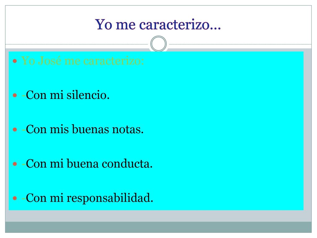 Yo me caracterizo… Yo José me caracterizo: -Con mi silencio.