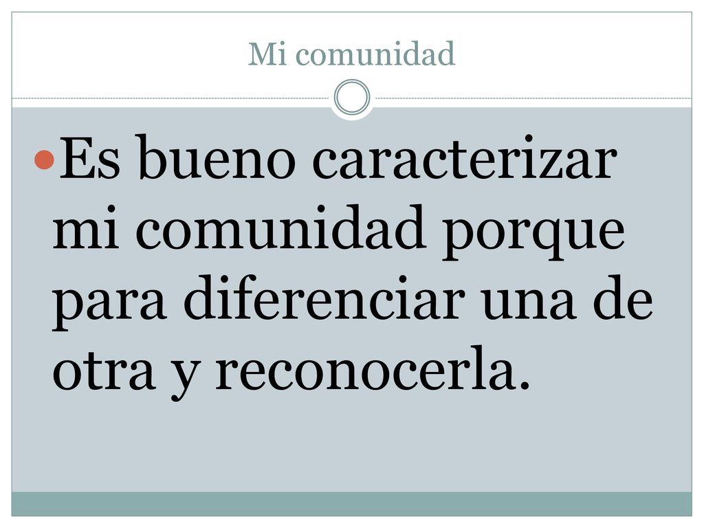 Mi comunidad Es bueno caracterizar mi comunidad porque para diferenciar una de otra y reconocerla.