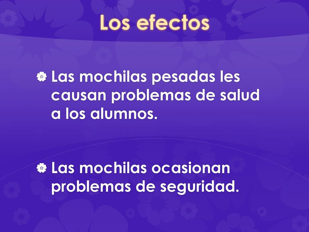 Los efectos Las mochilas pesadas les causan problemas de salud a los alumnos.
